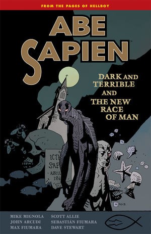 Abe Sapien  Vol. 3: Dark And Ter...
