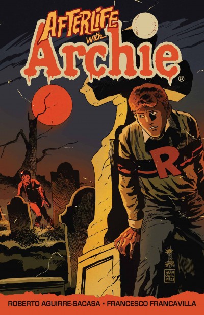 Afterlife With Archie : Escape From Riverdale