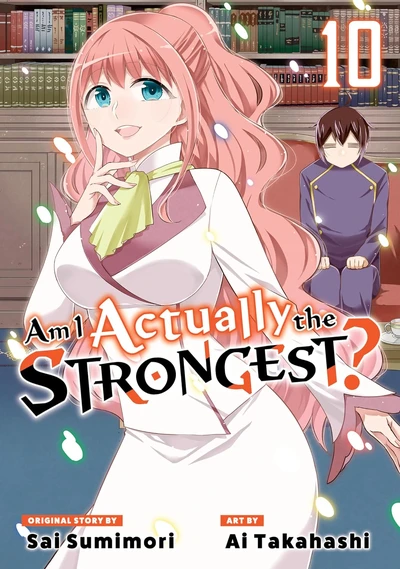 Am I Actually the Strongest...