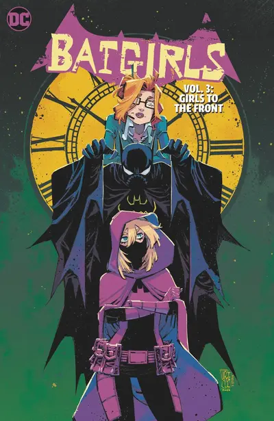 Batgirls  Vol. 3: Girls To The F...