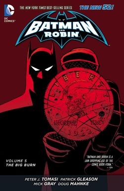 Batman and Robin  Vol. 5: The Big Burn