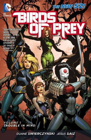 Birds Of Prey  Vol. 1: Trouble I...