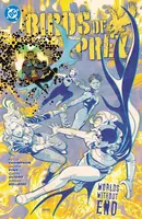 Birds of Prey  Vol. 2: Worlds Without End