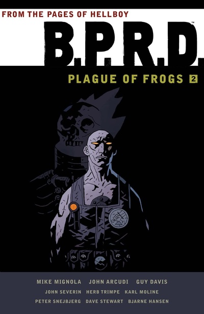 B.P.R.D.  Vol. 2: Plague of Frog...
