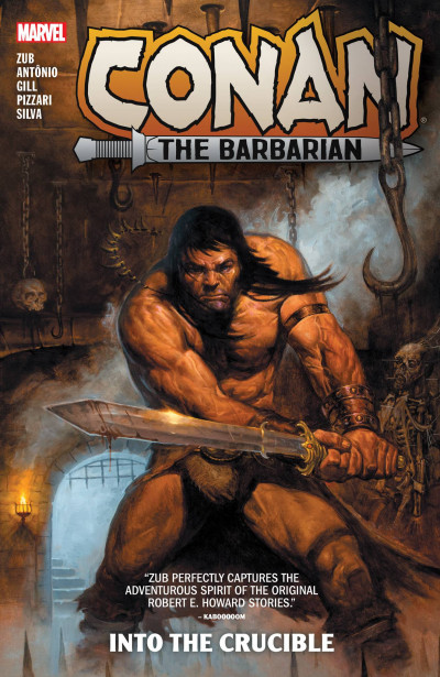 Conan The Barbarian  Vol. 1: Into The Crucible
