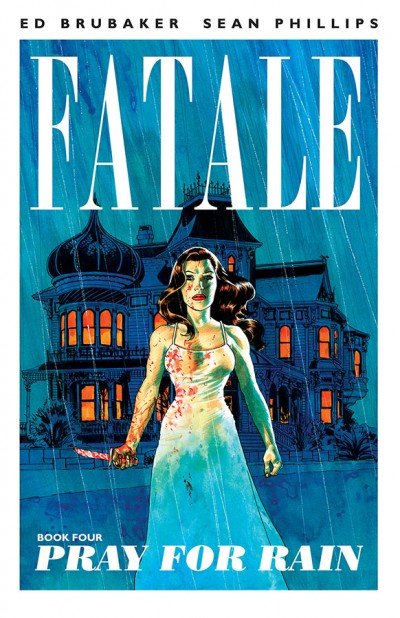 Fatale  Vol. 4: Pray for Rain