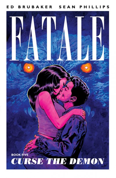 Fatale  Vol. 5: Curse The Demon