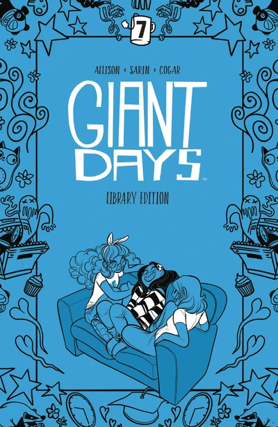 Giant Days  Vol. 7 Library Edition