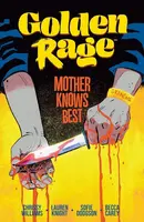 Golden Rage  Vol. 2: Mother Knows Best