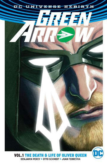 Green Arrow  Vol. 1: Life & Death Of Oliver Queen