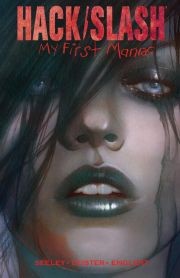 Hack / Slash: My First Maniac  Vol. 1
