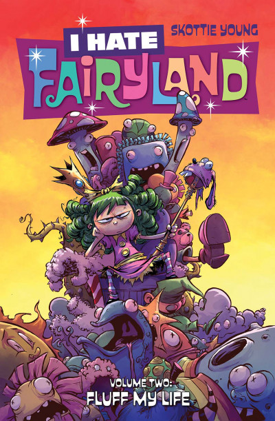 I Hate Fairyland  Vol. 2: Fluff ...
