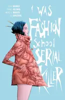I Was A Fashion School Serial Killer  Collected