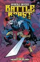 Invincible Universe: Battle Beast  Vol. 1: Heart of Glory