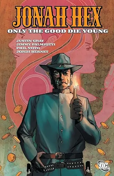 Jonah Hex  Vol. 4: Only the Good Die Young