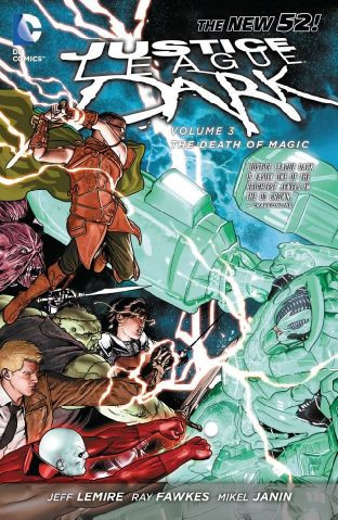 Justice League Dark  Vol. 3: The Death Of Magic