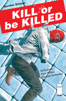 Kill Or Be Killed #16