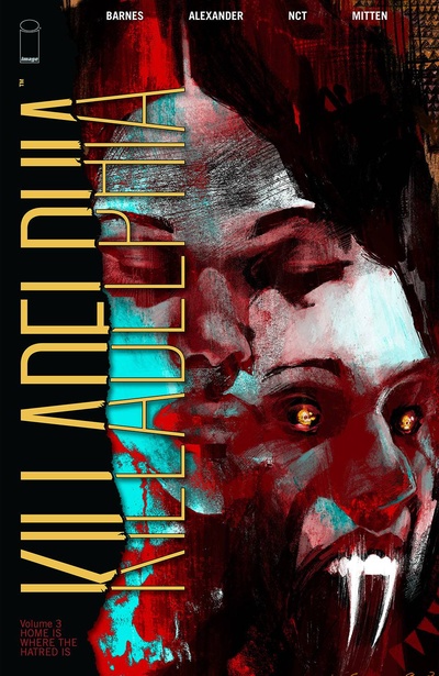 Killadelphia  Vol. 3: Home Is Wh...