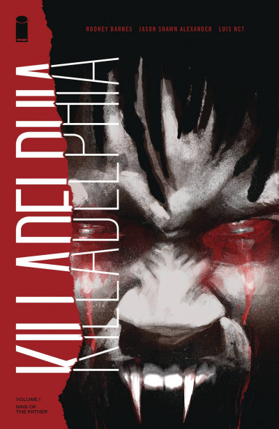 Killadelphia  Vol. 1: Sins Of Th...