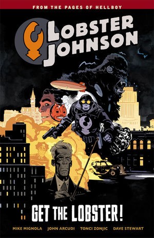 Lobster Johnson  Vol. 4: Get The...