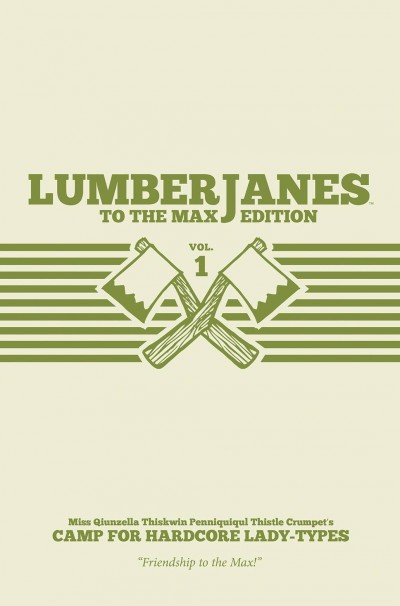 Lumberjanes  Vol. 1 To The Max