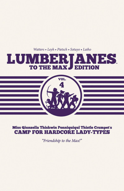 Lumberjanes  Vol. 4 To The Max