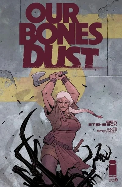 Our Bones Dust #4