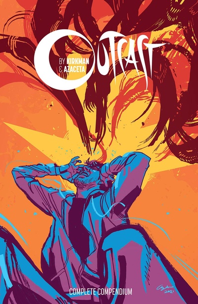 Outcast By Kirkman & Azaceta  Co...