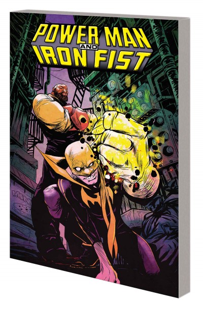 Power Man and Iron Fist  Vol. 1: Boys Are Back In Town