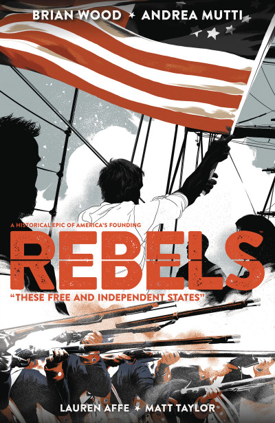 Rebels: These Free and Independent States  Collected