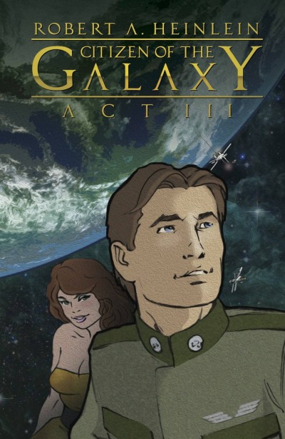Robert Heinlein's Citizen of the Galaxy #3