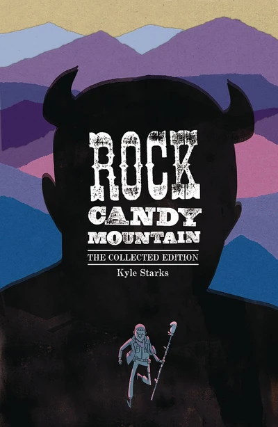 Rock Candy Mountain  The Collected Edition