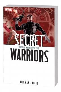 Secret Warriors Vol. 6: Wheels Within Wheels