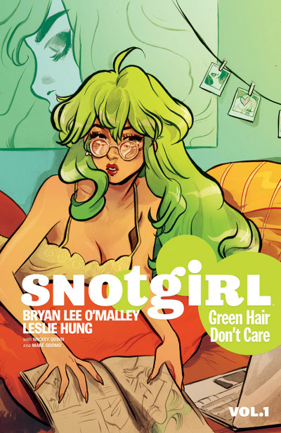 Snotgirl  Vol. 1: Green Hair Don...