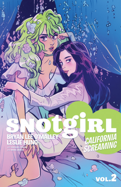 Snotgirl  Vol. 2: California Screaming