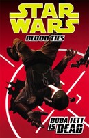 Star Wars: Blood Ties: Boba Fett is Dead  Vol. 2: Fett is Dead