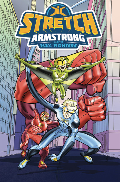Stretch Armstrong and the Flex Fighters  Collected