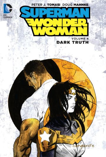 Superman / Wonder Woman  Vol. 4: Dark Truth