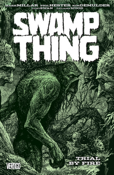 Swamp Thing : Trial By Fire