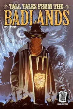Tall Tales From The Badlands #3
