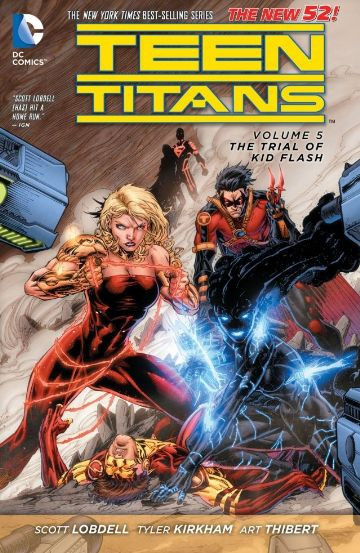 Teen Titans  Vol. 5: The Trial Of Kid Flash
