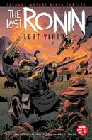Teenage Mutant Ninja Turtles: The Last Ronin: The Lost Years #3