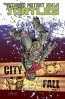 Teenage Mutant Ninja Turtles  Vol. 7: City Fall Pt. 2