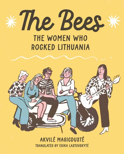 The Bees: The Women Who Rocked Lithuania OGN