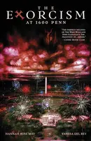 The Exorcism at 1600 Penn  Collected