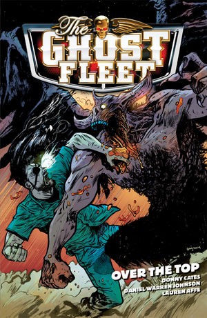 The Ghost Fleet Vol. 2: Ove...