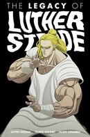 The Legacy Of Luther Strode Vol. 3
