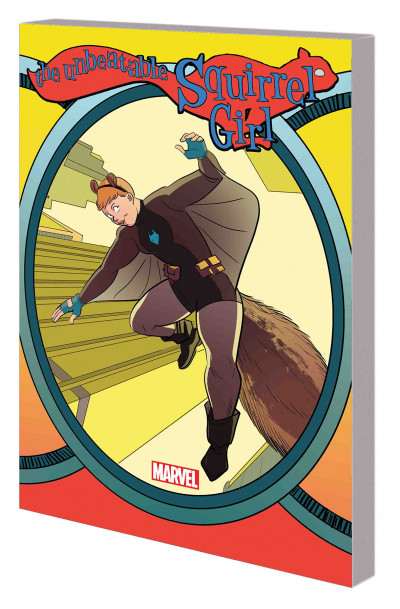 The Unbeatable Squirrel Girl  Vol. 6: Who Run The World