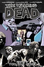 The Walking Dead  Vol. 13: Too F...