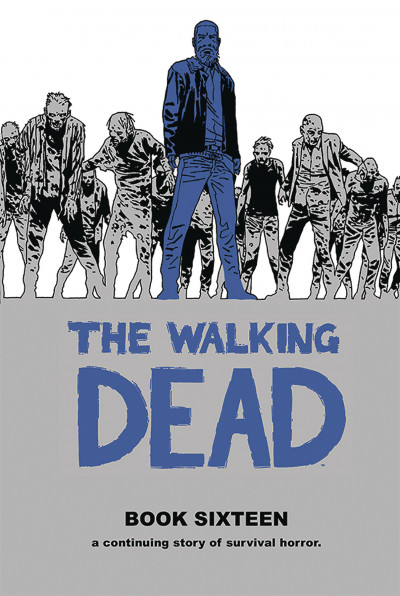 The Walking Dead  Vol. 16 Hardcover